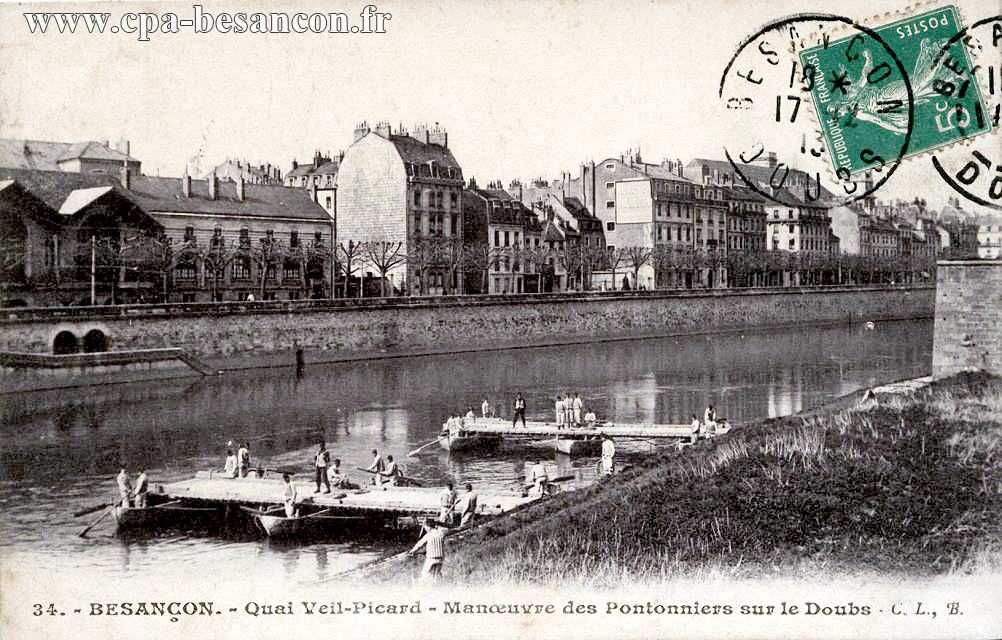 34. - BESANÇON. - Quai Veil-Picard - Manœuvre des Pontonniers sur le Doubs